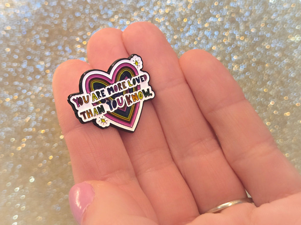 You Are More Loved Than You Know | Mental Health Ally | Collectible Pin - NovaSmartLinks