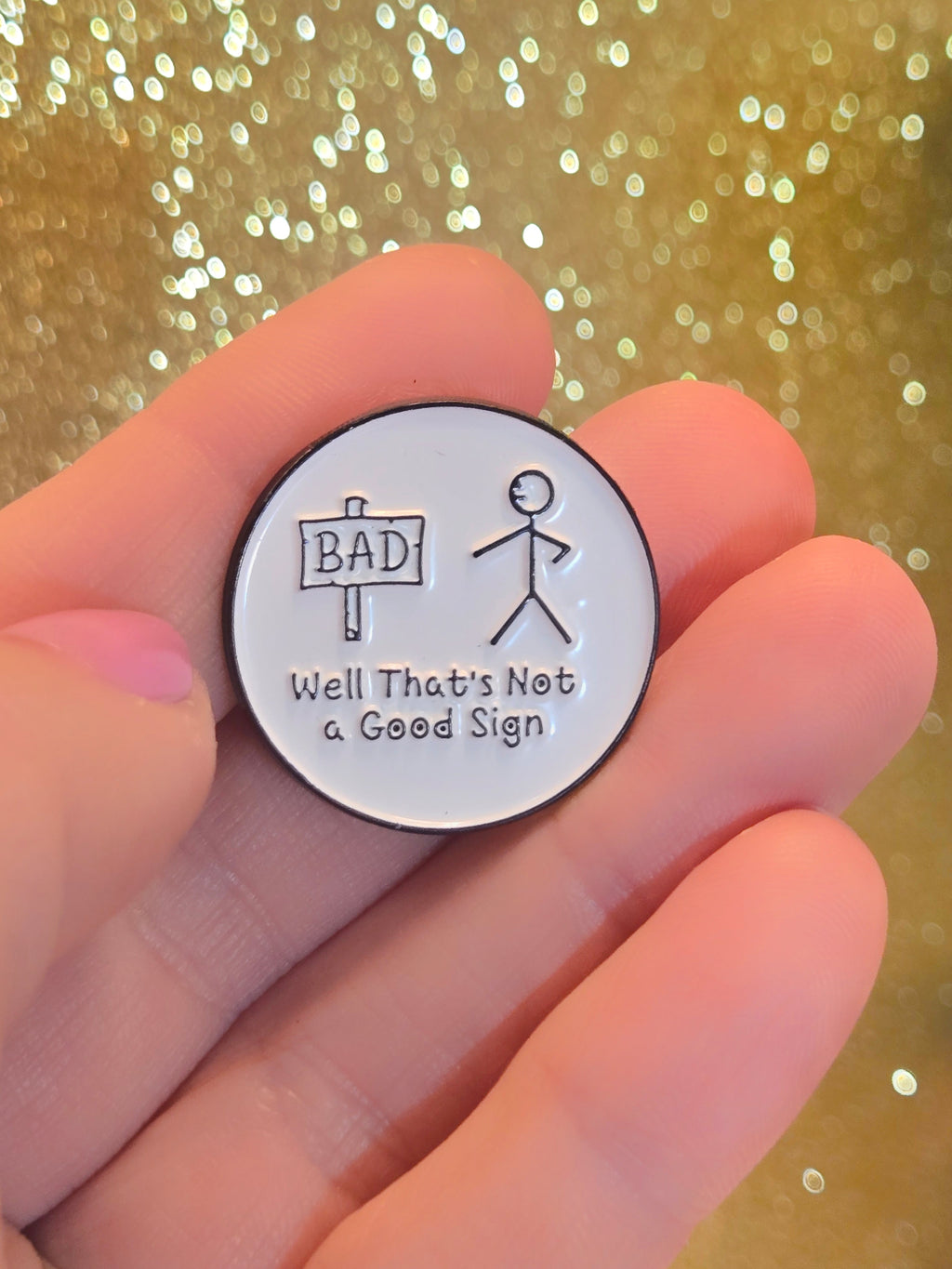 Well That's Not a Good Sign | Collectible Pin - NovaSmartLinks