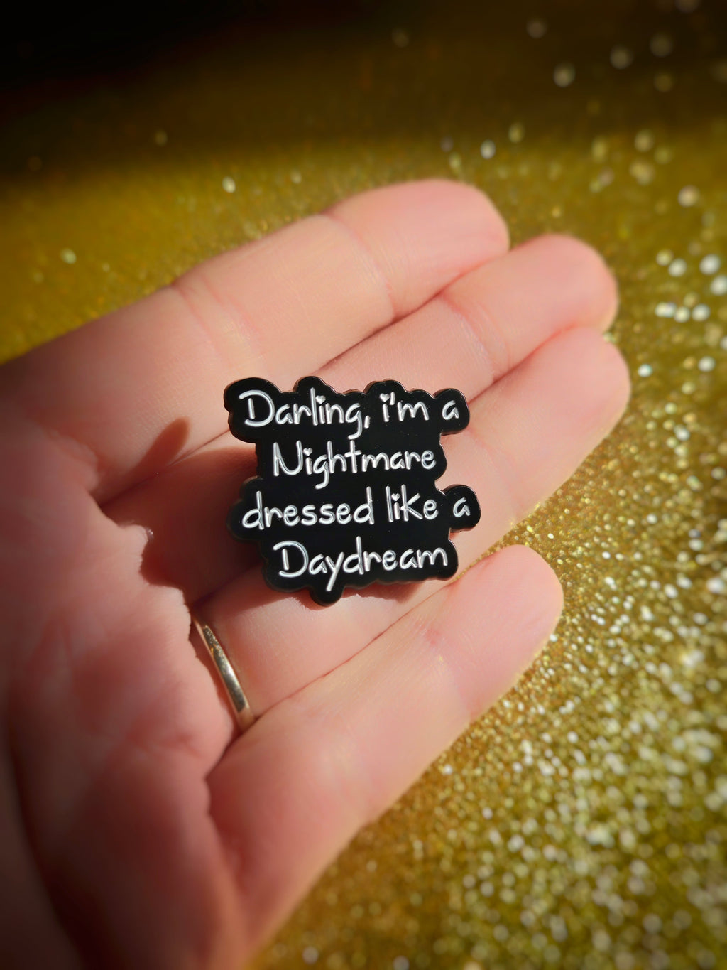 Darling I'm a Nightmare Dressed Like a Daydream | Collectible Pin - NovaSmartLinks
