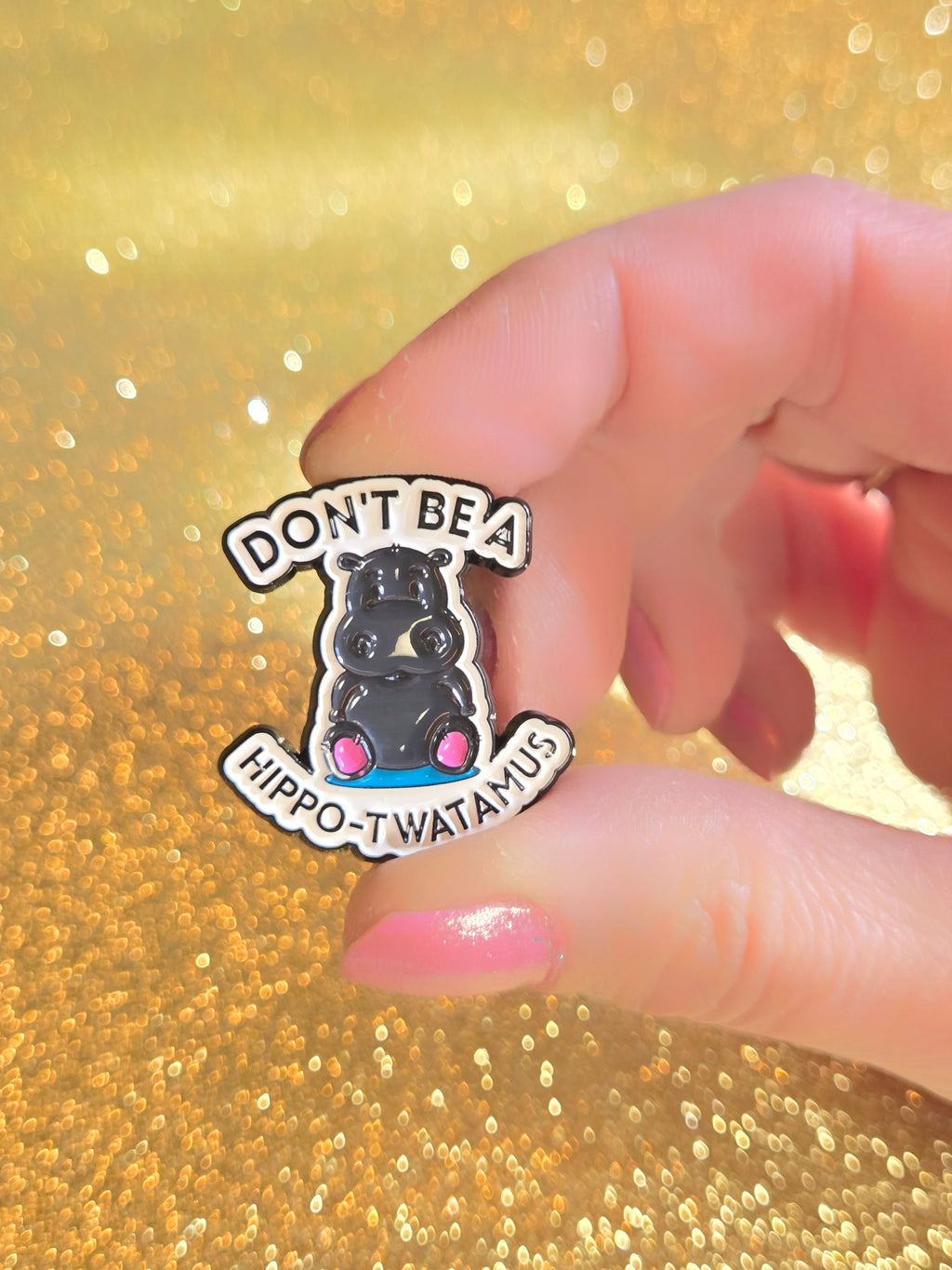 Don't Be a Hippo-Twatamus | Collectible Pin - NovaSmartLinks
