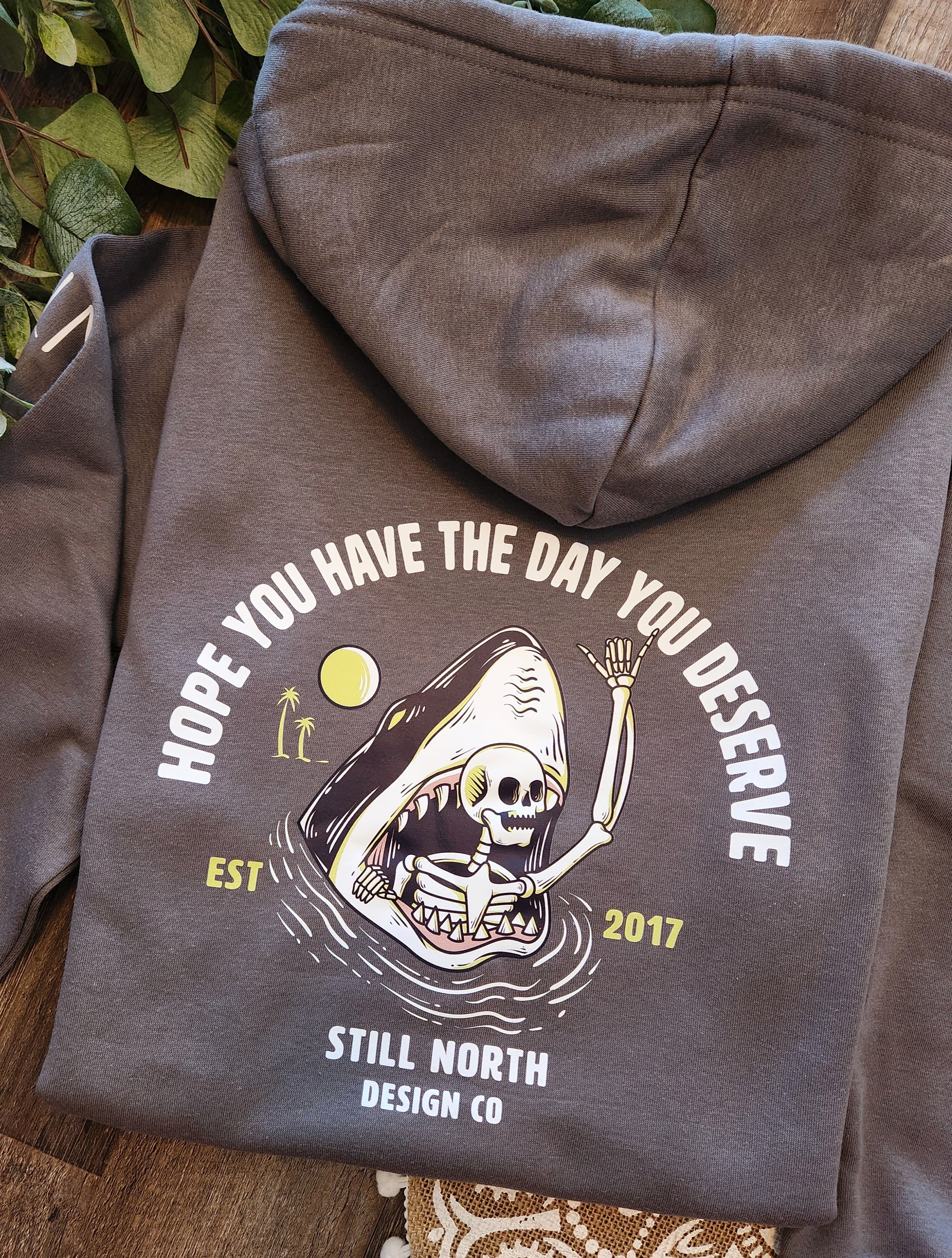 2025 HAVE THE DAY YOU DESERVE HOODIE - NovaSmartLinks