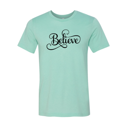Believe Shirt - NovaSmartLinks