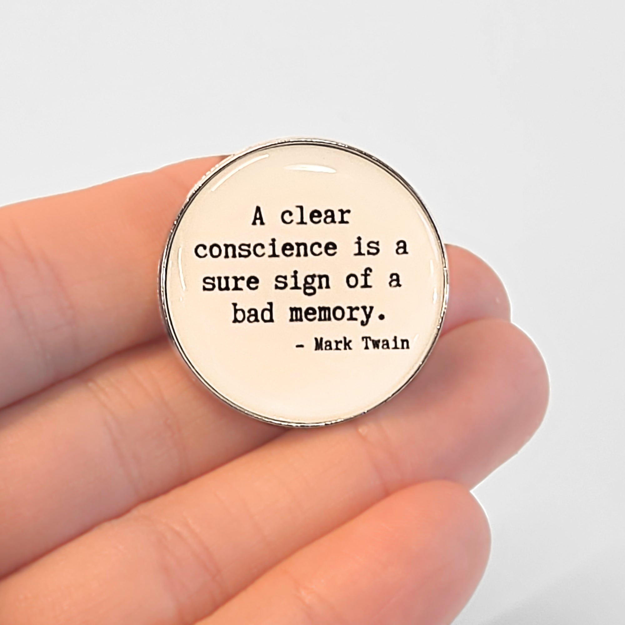 A Clear Conscience Is a Sure Sign of a Bad Memory | Collectible Pin - NovaSmartLinks