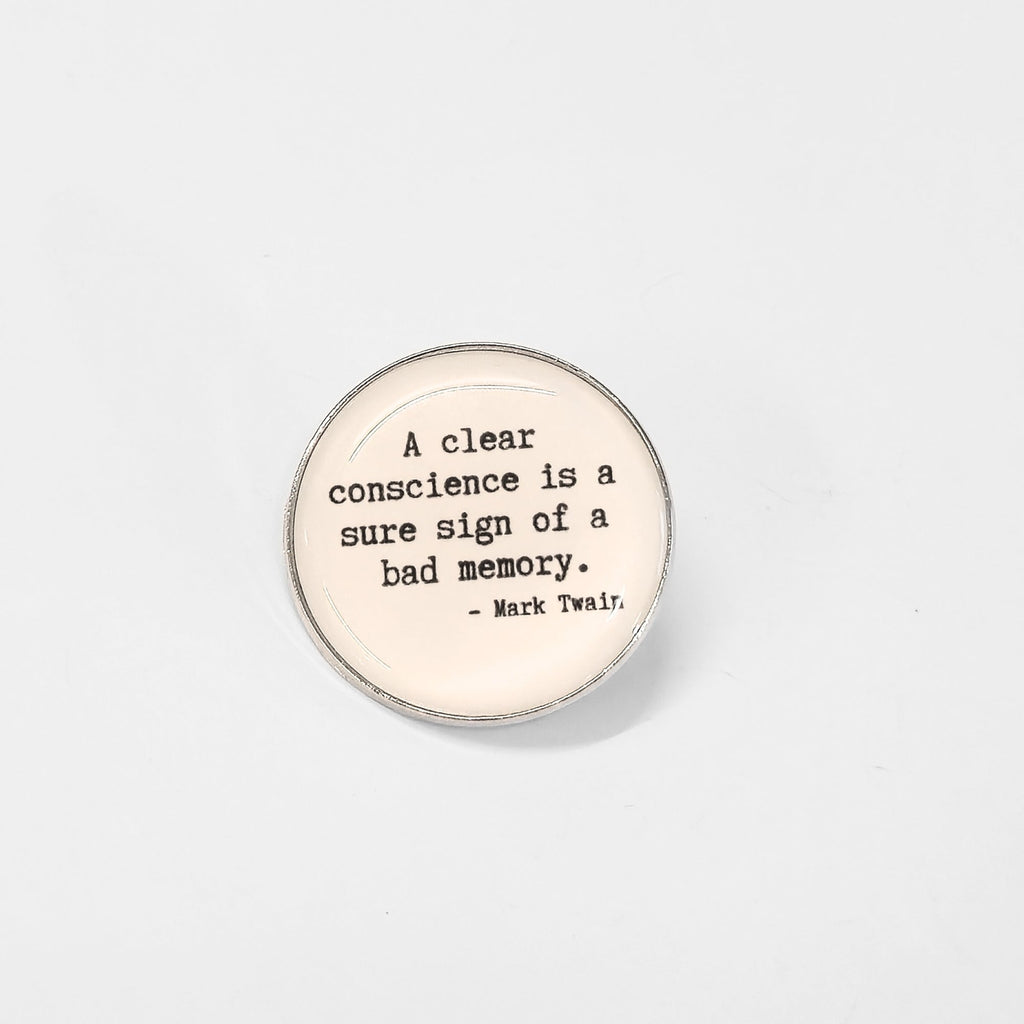 A Clear Conscience Is a Sure Sign of a Bad Memory | Collectible Pin - NovaSmartLinks