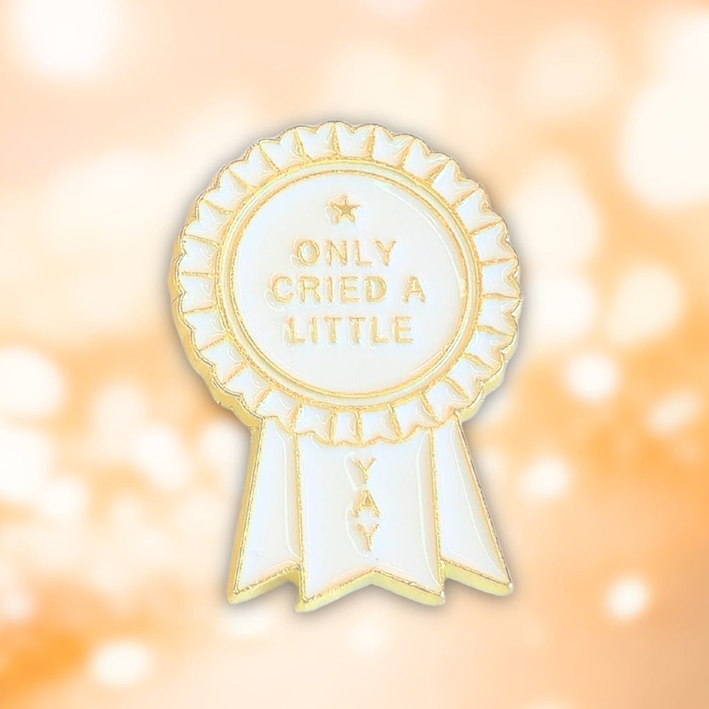 Only Cried a Little (Award Ribbon) | Collectible Pin - NovaSmartLinks