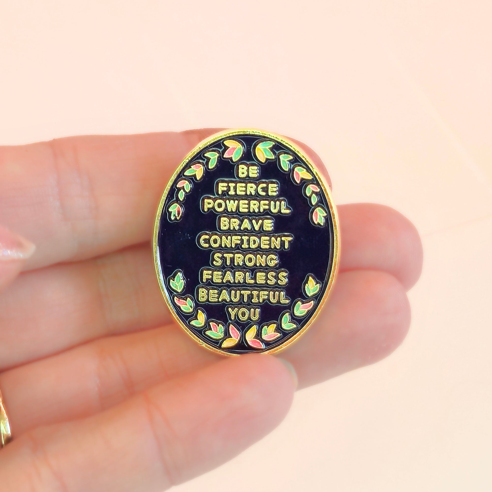 Be (Fierce Powerful Brave Confident Strong Fearless Beautiful) You | Collectible Pin - NovaSmartLinks