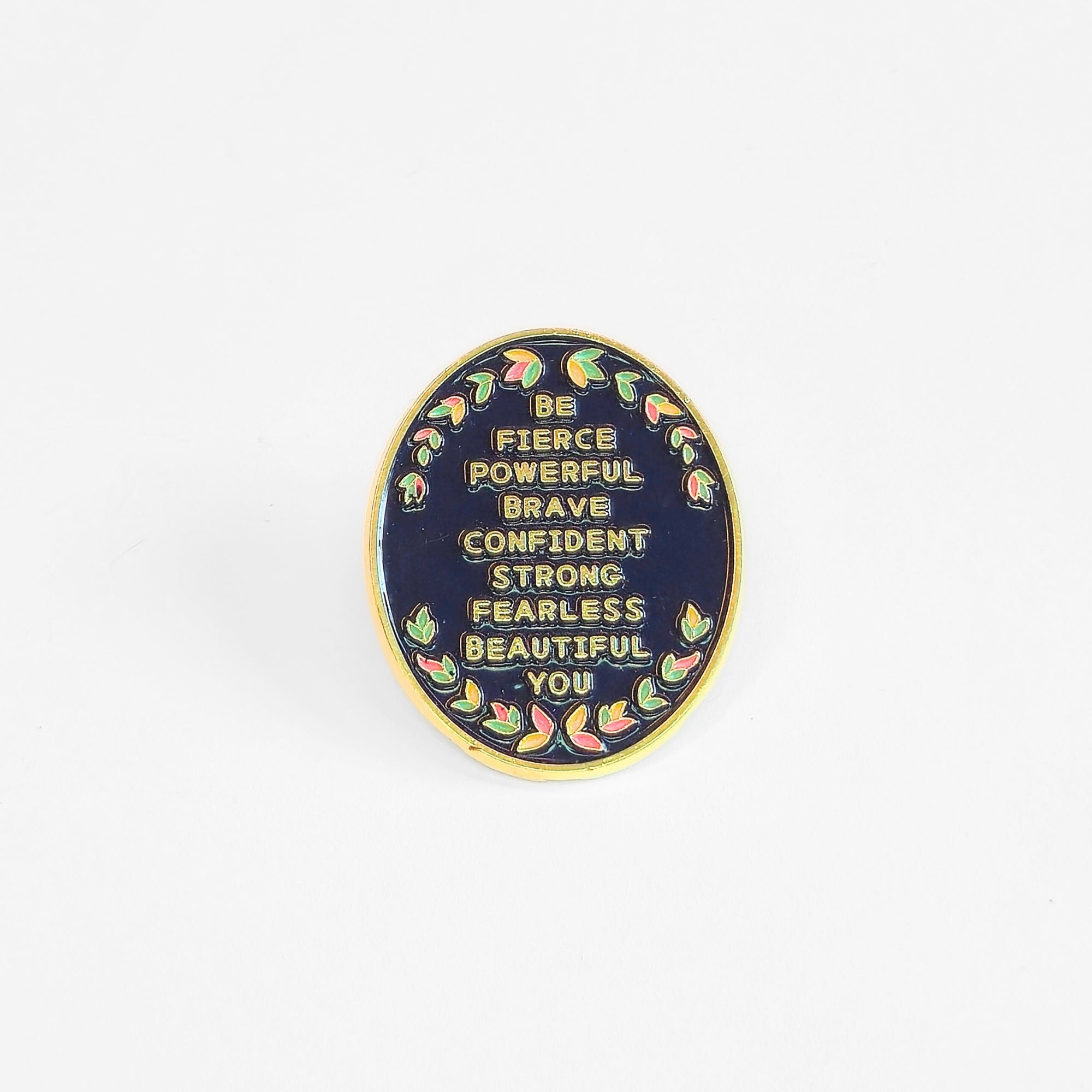 Be (Fierce Powerful Brave Confident Strong Fearless Beautiful) You | Collectible Pin - NovaSmartLinks