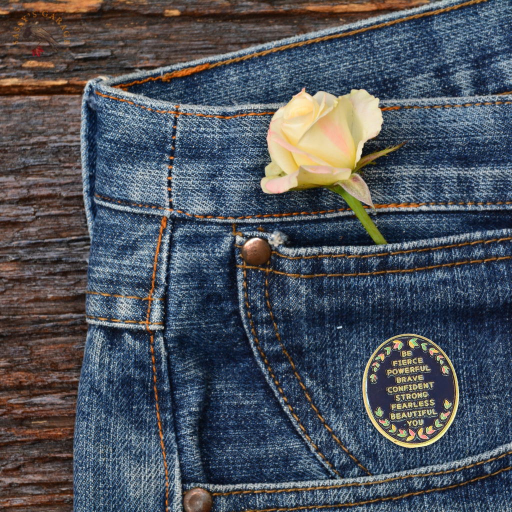 Be (Fierce Powerful Brave Confident Strong Fearless Beautiful) You | Collectible Pin - NovaSmartLinks