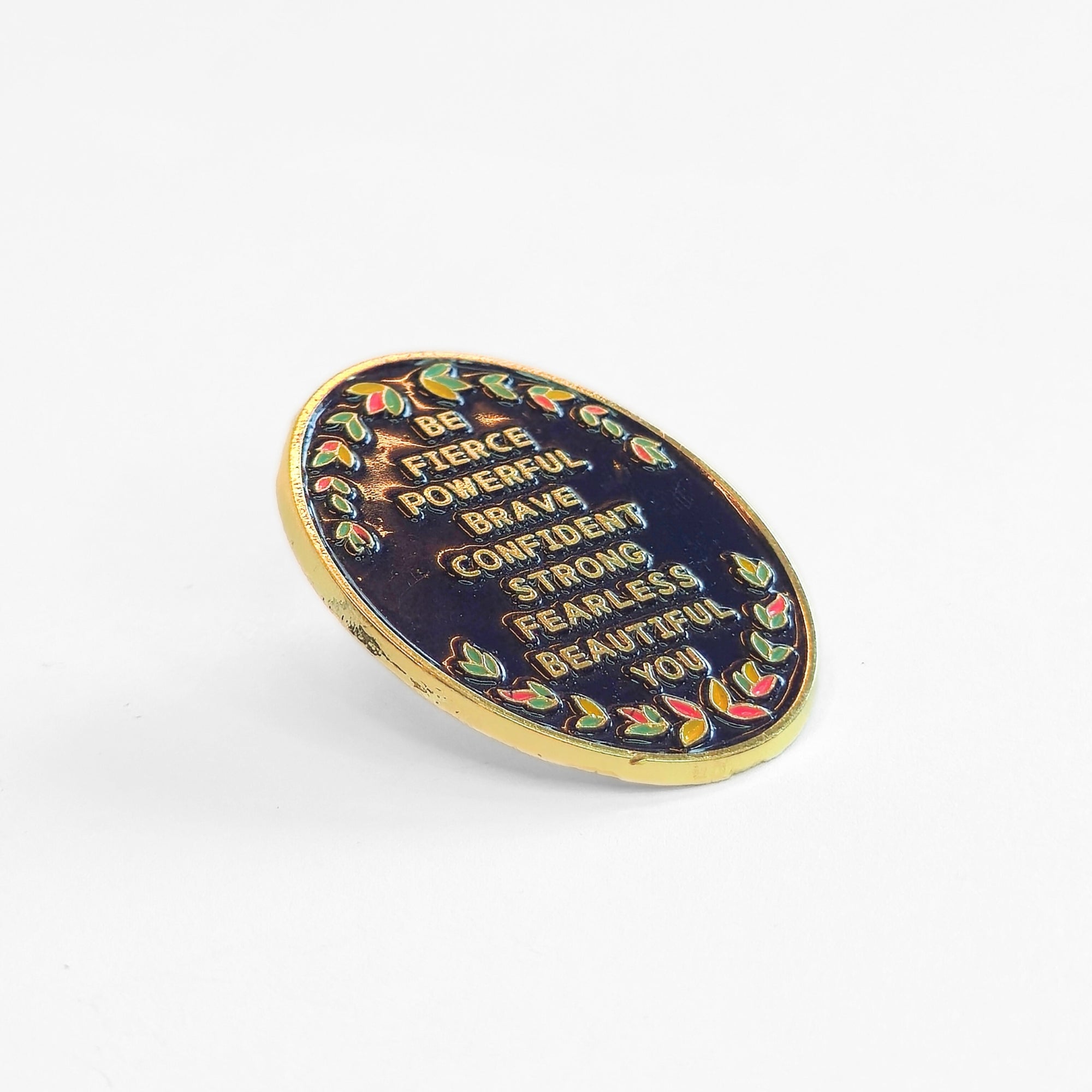 Be (Fierce Powerful Brave Confident Strong Fearless Beautiful) You | Collectible Pin - NovaSmartLinks