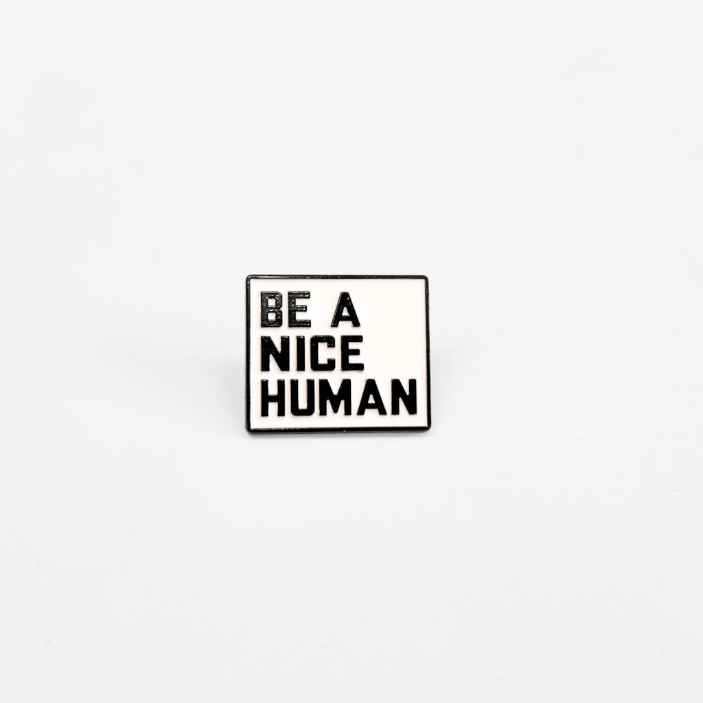 Be a Nice Human | Collectible Pin - NovaSmartLinks