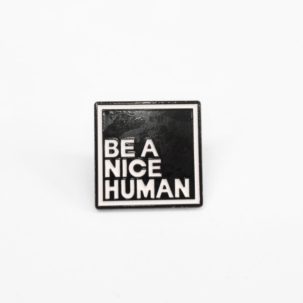 Be a Nice Human | Collectible Pin - NovaSmartLinks