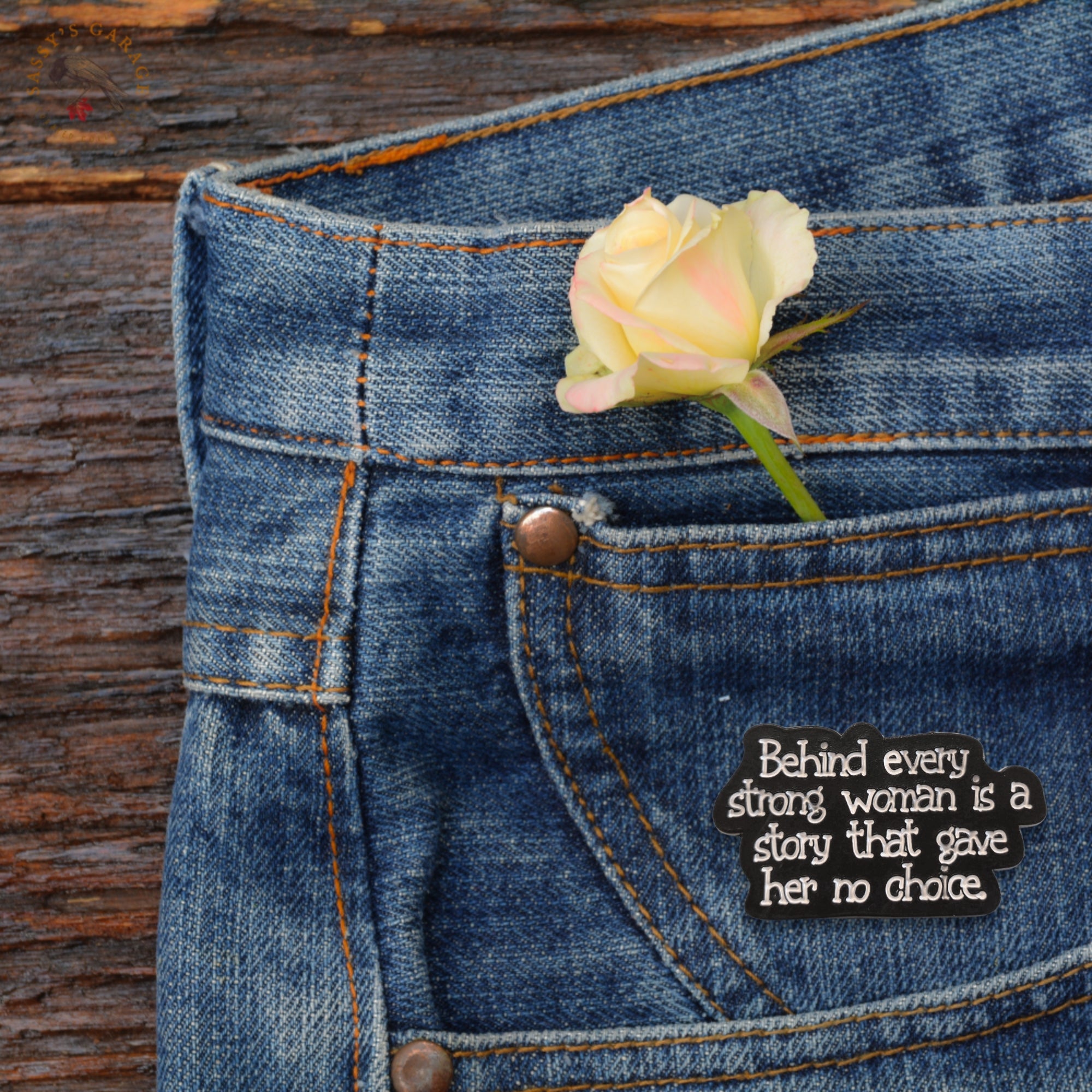 Behind Every Strong Woman Is a Story That Gave Her No Choice | Collectible Pin - NovaSmartLinks