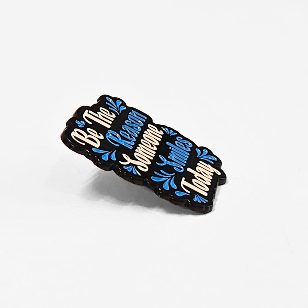 Be the Reason Someone Smiles Today | Collectible Pin - NovaSmartLinks