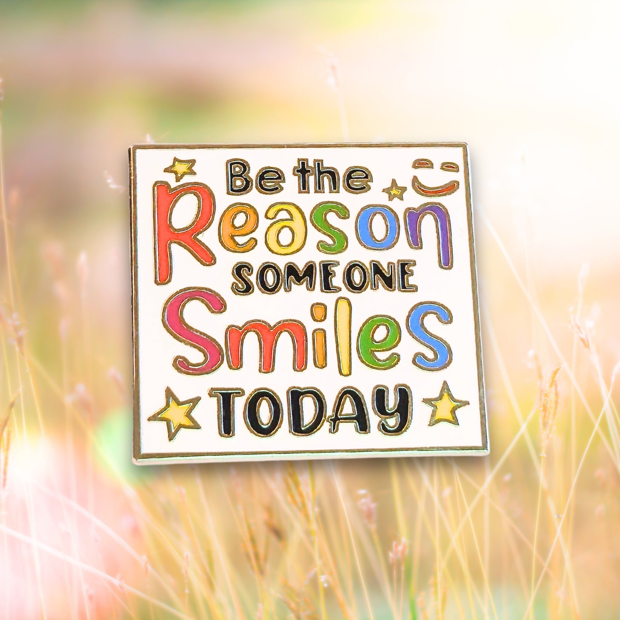 Be the Reason Someone Smiles Today | Collectible Pin - NovaSmartLinks
