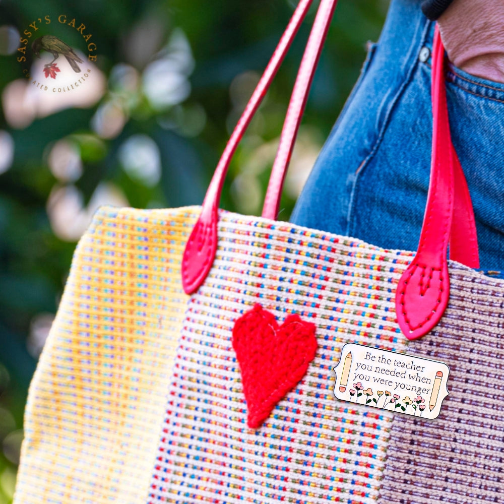 Be the Teacher You Needed When You Were Younger | Collectible Pin - NovaSmartLinks