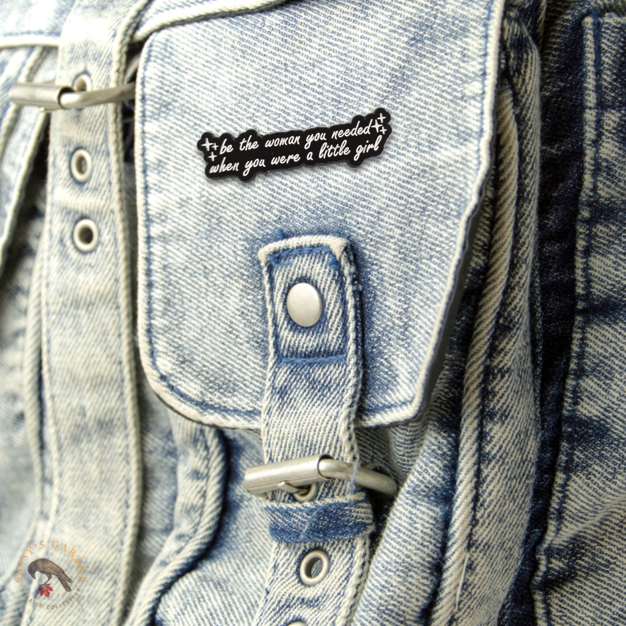 Be the Woman You Needed When You Were a Little Girl | Collectible Pin - NovaSmartLinks