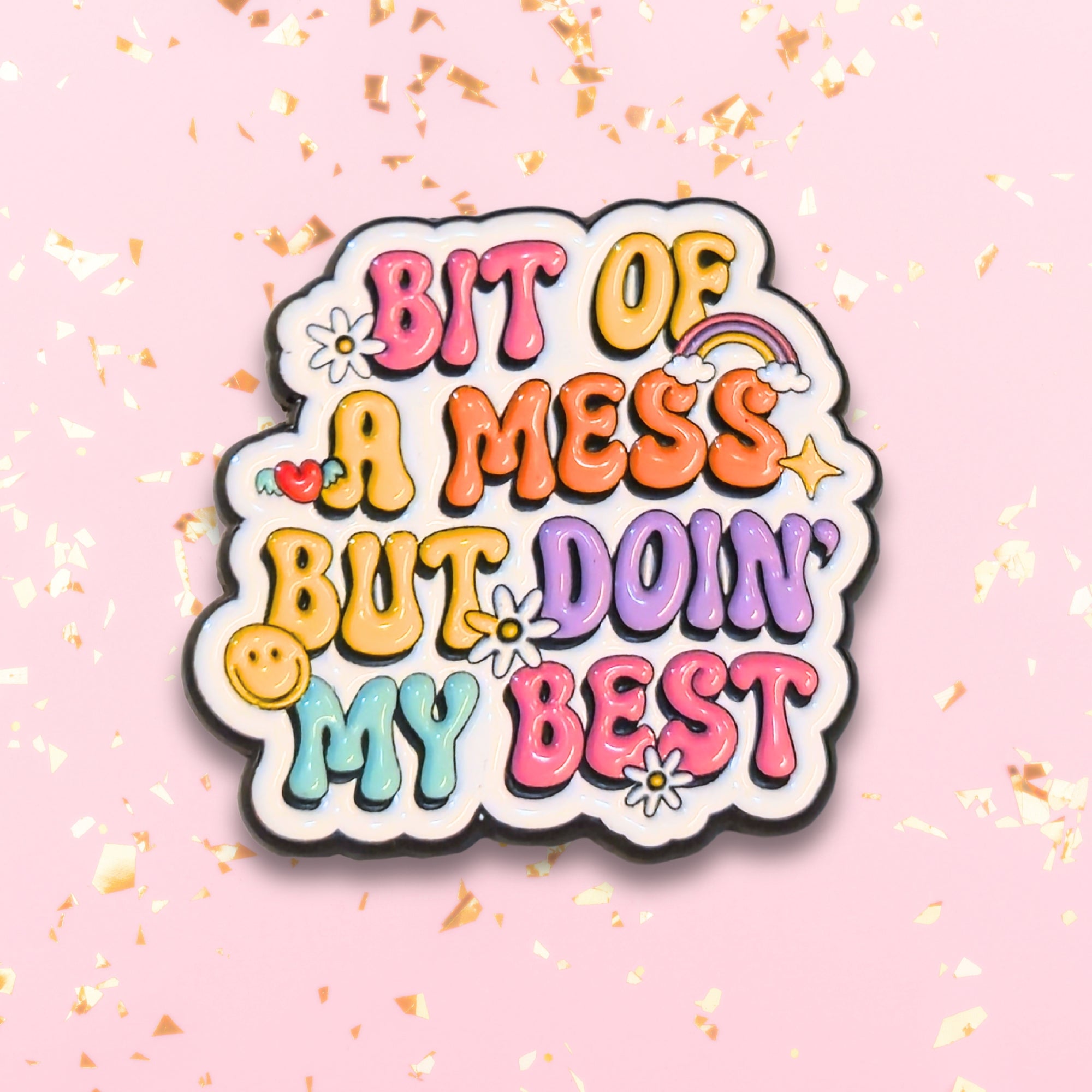 Bit Of a Mess But Doin' My Best | Collectible Pin - NovaSmartLinks