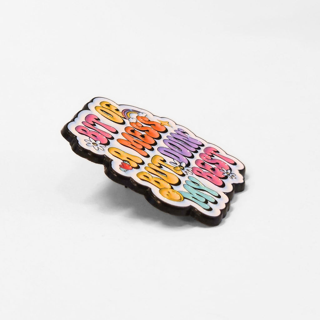Bit Of a Mess But Doin' My Best | Collectible Pin - NovaSmartLinks