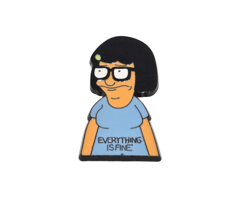 Bob's Burgers | Tina Belcher "Everything is Fine" | Collectible Pin - NovaSmartLinks