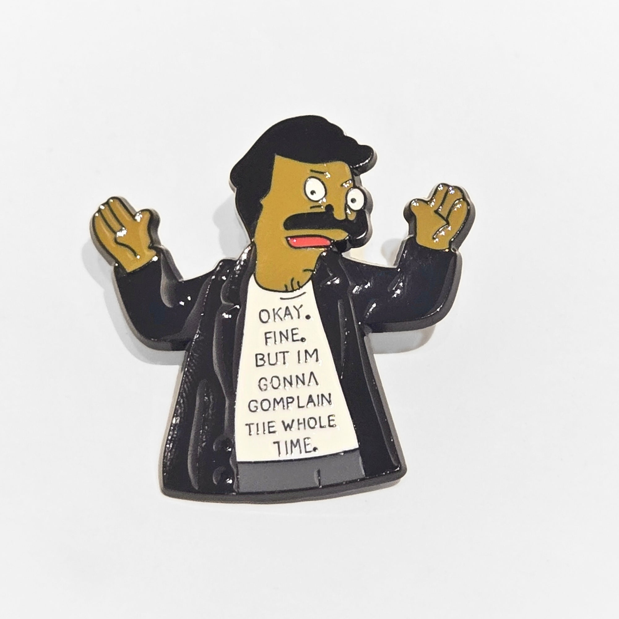 Bob's Burgers | "OK Fine But I'm Gonna Complain the Whole Time" | Collectible Pin - NovaSmartLinks