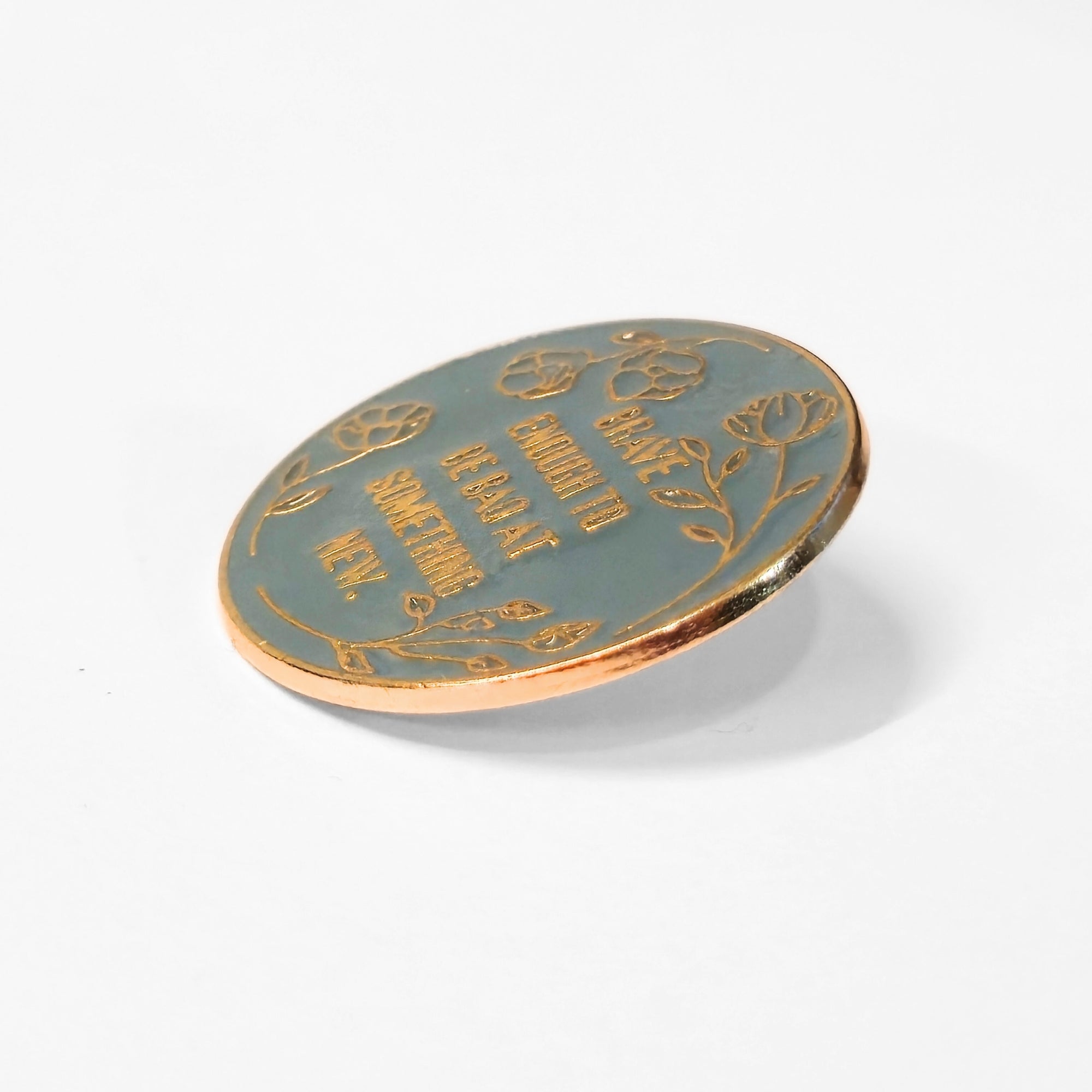 Brave Enough to Be Bad At Something New | Collectible Pin - NovaSmartLinks