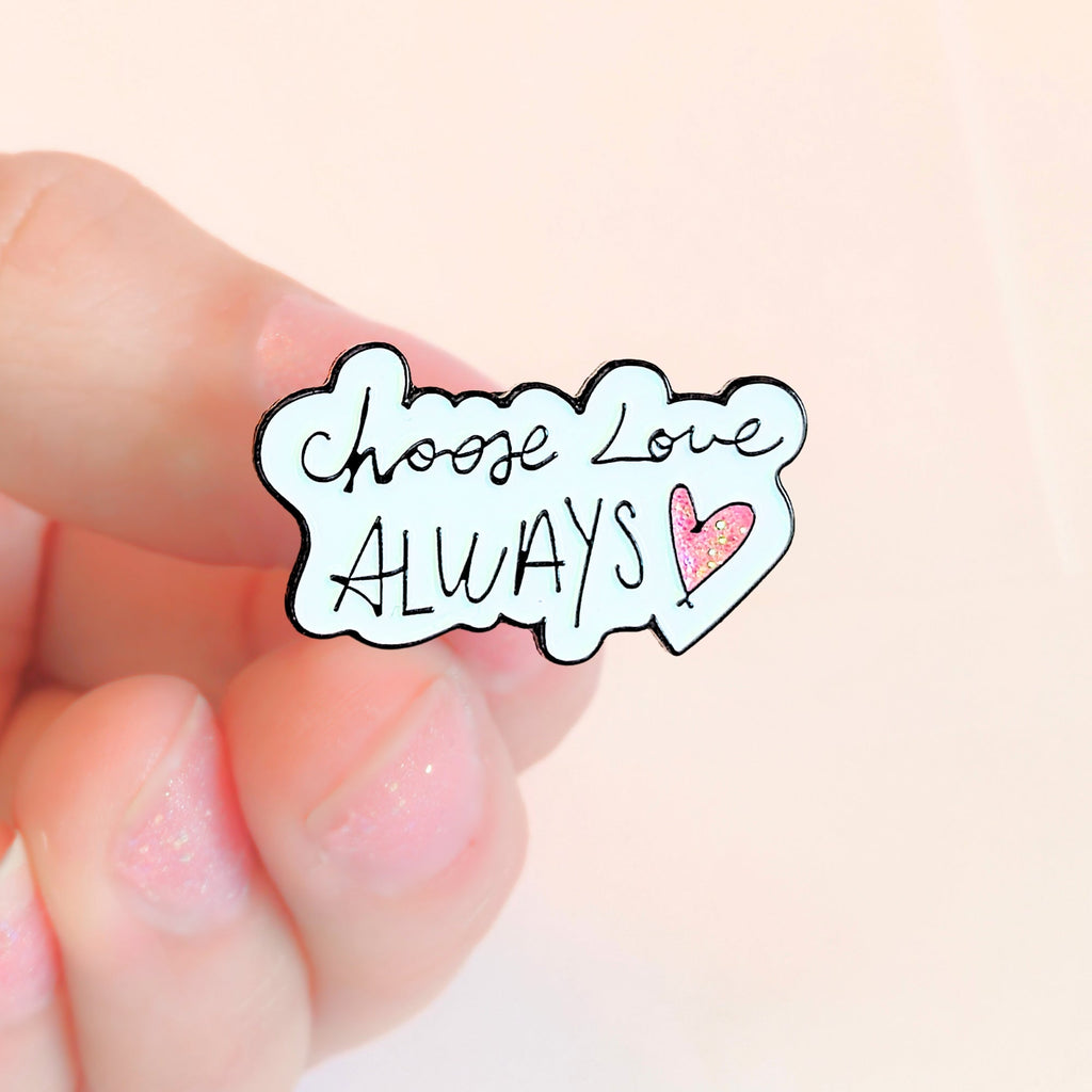 Choose Love Always | Collectible Pin - NovaSmartLinks