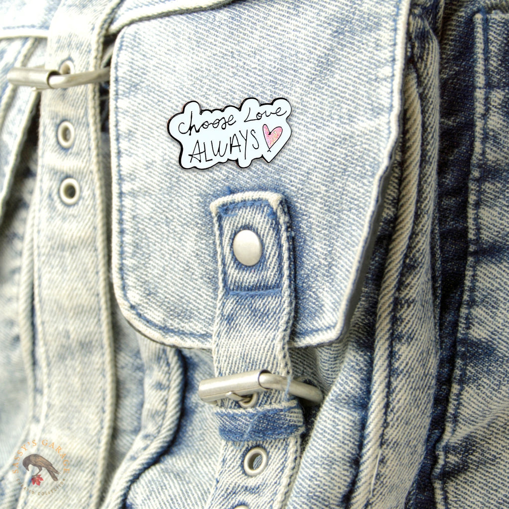 Choose Love Always | Collectible Pin - NovaSmartLinks