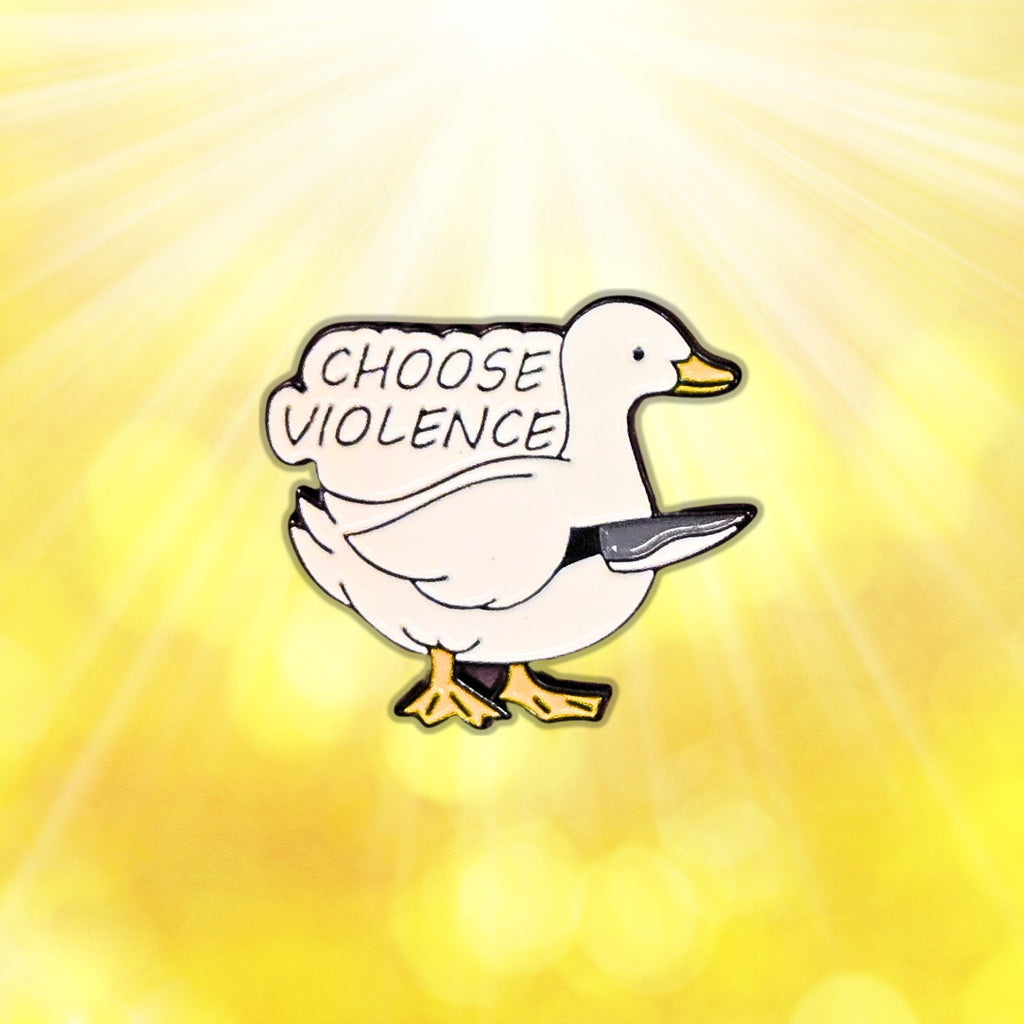 Choose Violence Goose | Collectible Pin - NovaSmartLinks