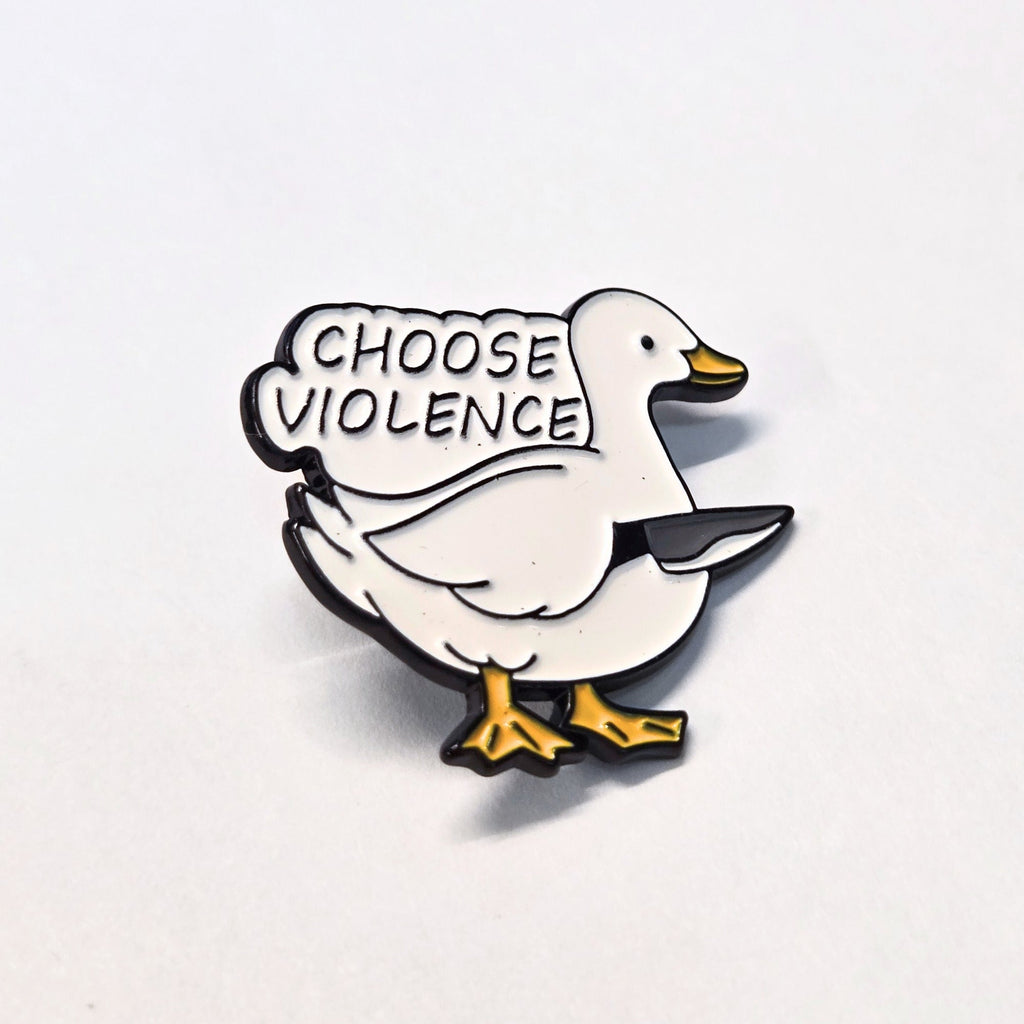 Choose Violence Goose | Collectible Pin - NovaSmartLinks