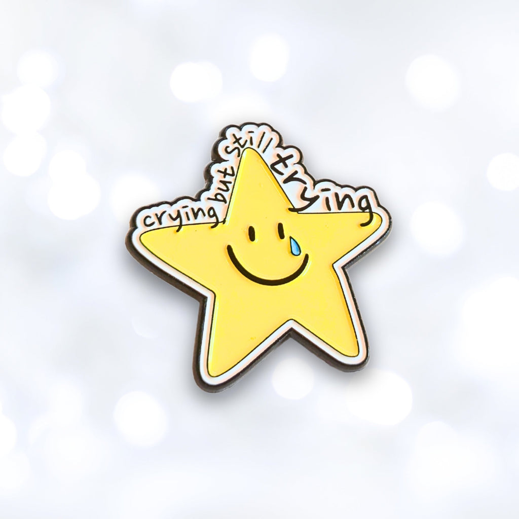 Crying But Still Trying | Collectible Pin - NovaSmartLinks
