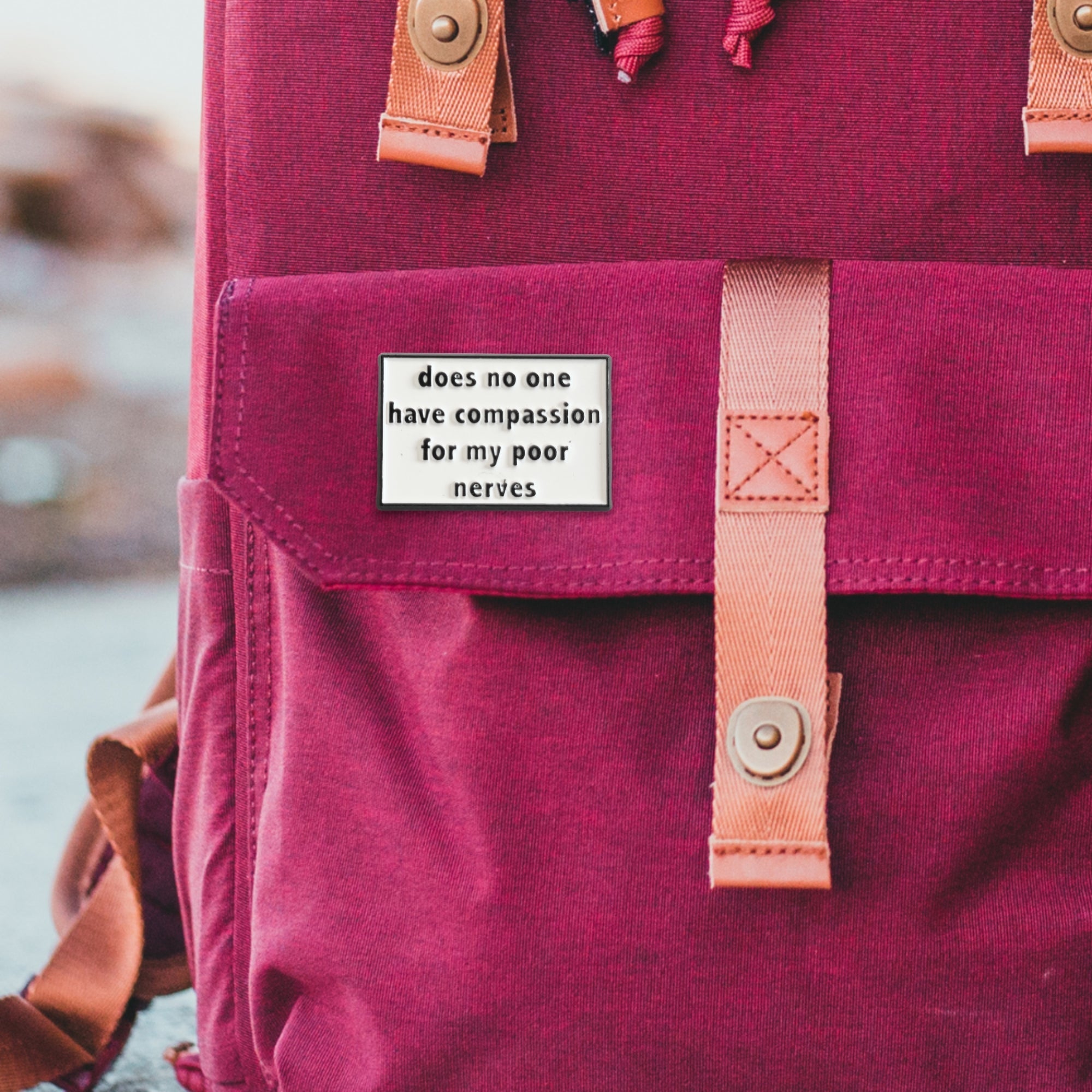 Does No One Have Compassion For My Poor Nerves? | Collectible Pin - NovaSmartLinks