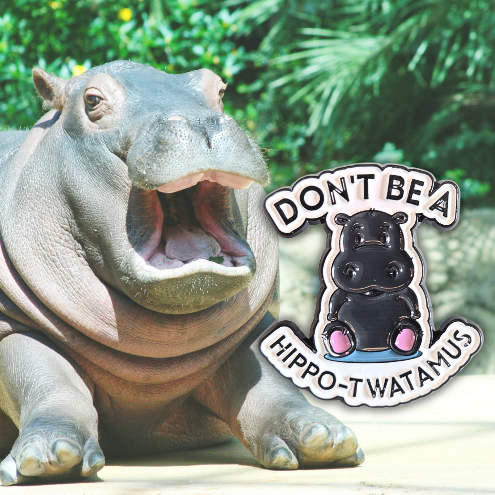 Don't Be a Hippo-Twatamus | Collectible Pin - NovaSmartLinks