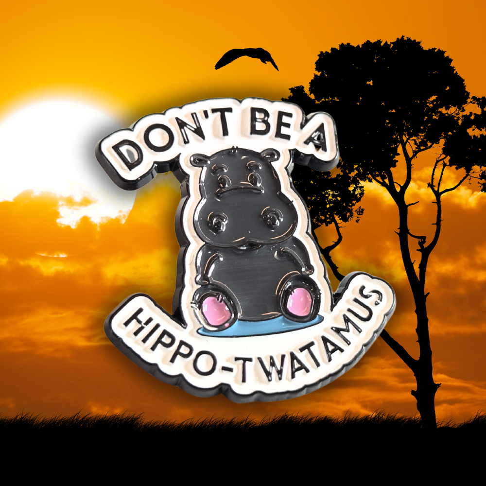 Don't Be a Hippo-Twatamus | Collectible Pin - NovaSmartLinks