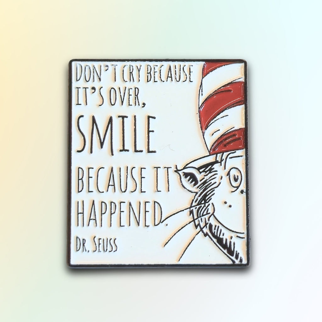 "Don't Cry Because It's Over, Smile Because It Happened" | Collectible Pin - NovaSmartLinks