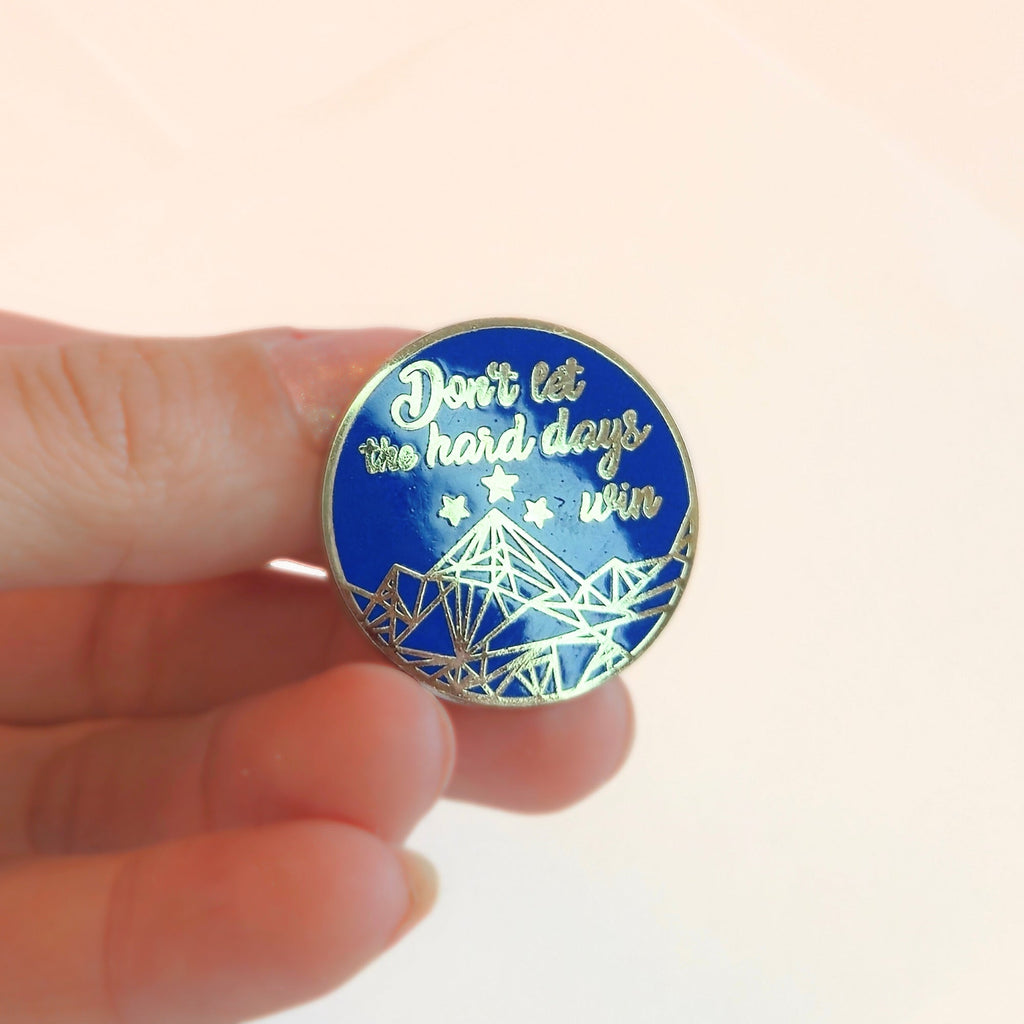 Don't Let the Hard Days Win | Collectible Pin - NovaSmartLinks
