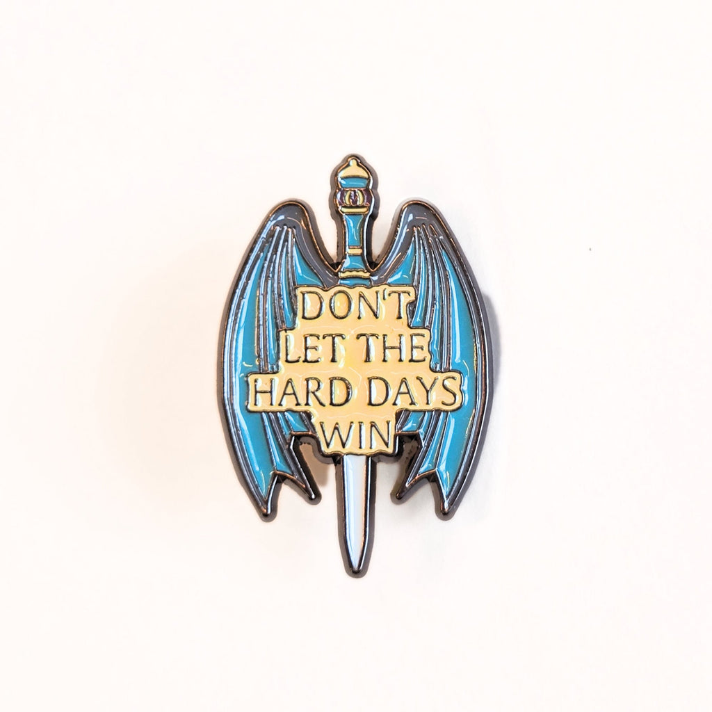 Don't Let the Hard Days Win | Collectible Pin - NovaSmartLinks