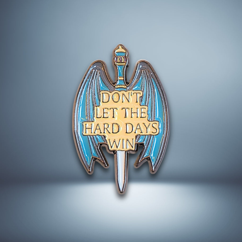Don't Let the Hard Days Win | Collectible Pin - NovaSmartLinks