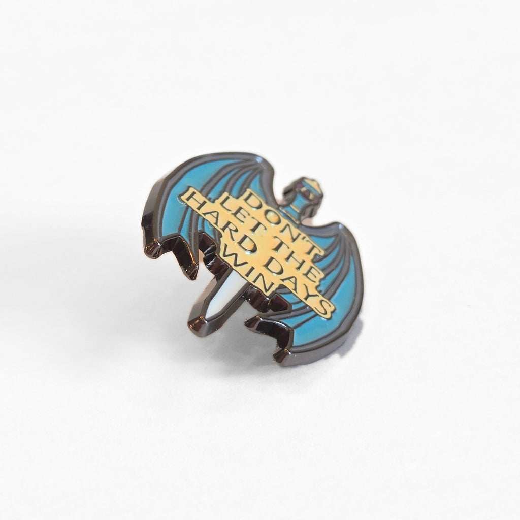 Don't Let the Hard Days Win | Collectible Pin - NovaSmartLinks