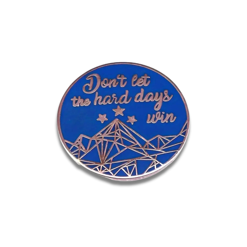 Don't Let the Hard Days Win | Collectible Pin - NovaSmartLinks