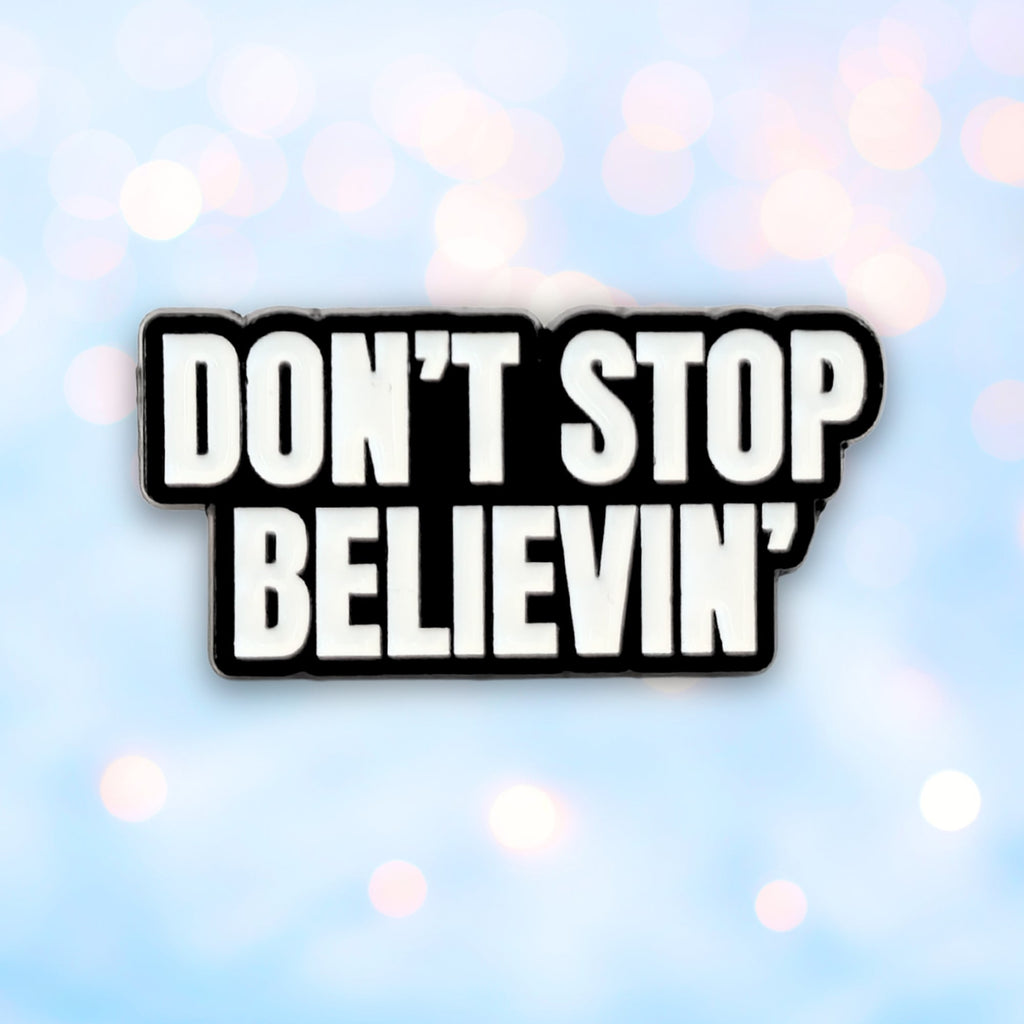 Don't Stop Believin' | Collectible Pin - NovaSmartLinks