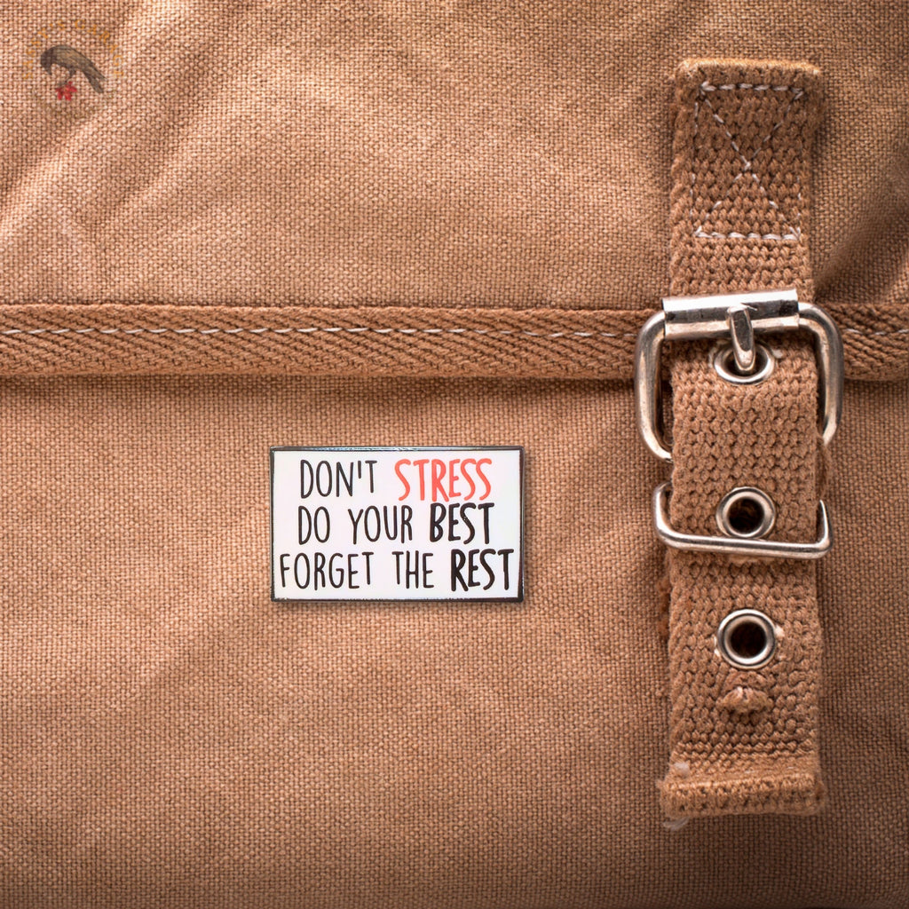 Don't Stress Do Your Best Forget the Rest | Collectible Pin - NovaSmartLinks
