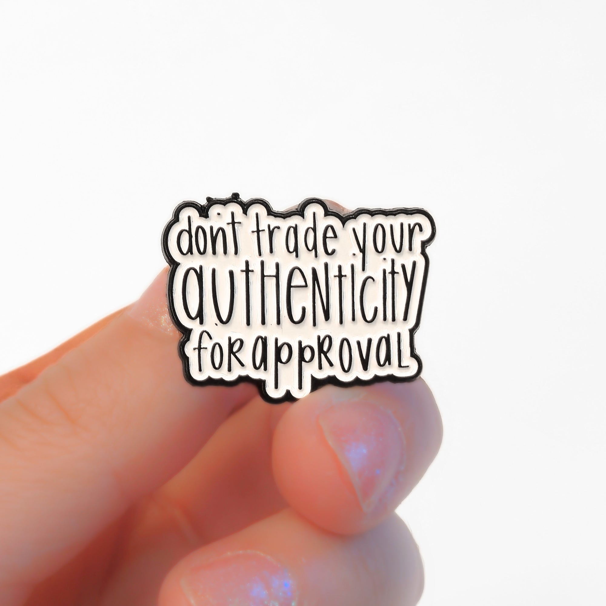 Don't Trade Your Authenticity for Approval | Collectible Pin - NovaSmartLinks