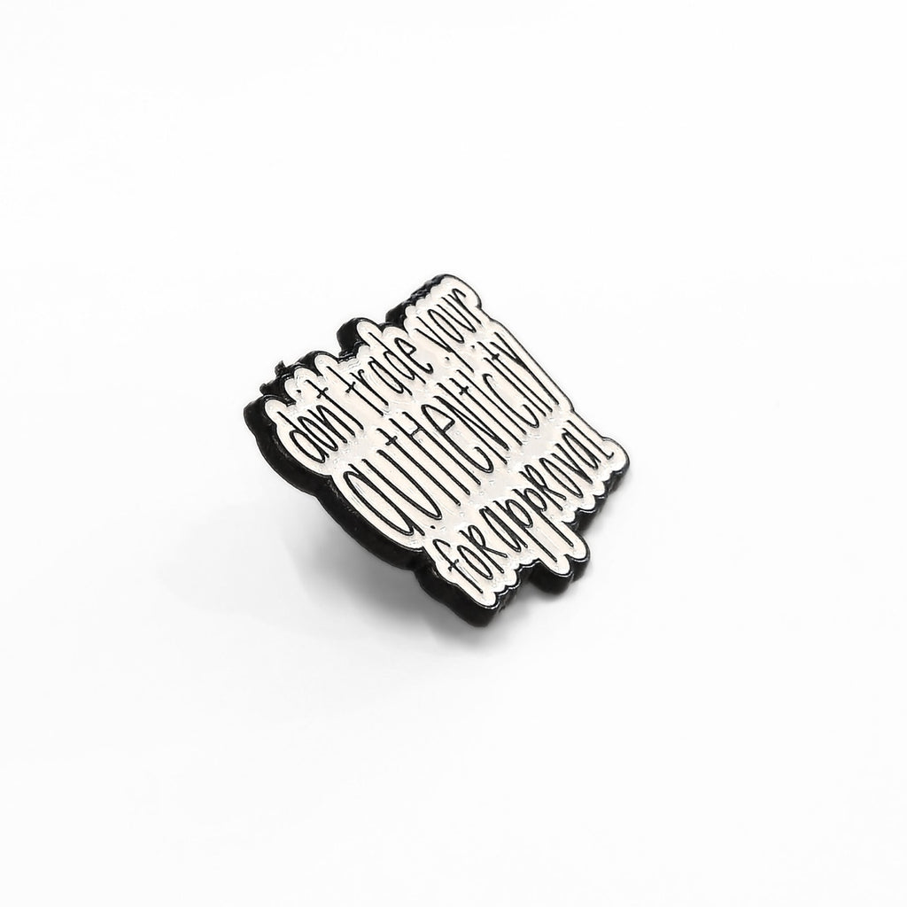 Don't Trade Your Authenticity for Approval | Collectible Pin - NovaSmartLinks