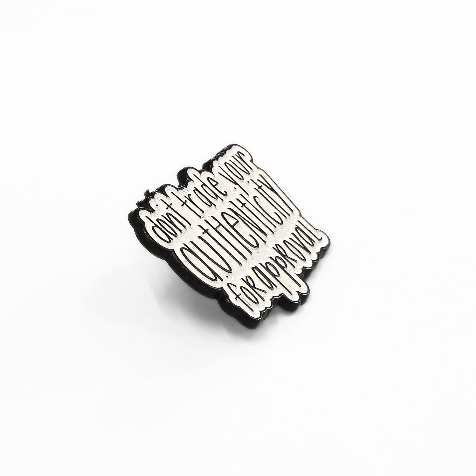 Don't Trade Your Authenticity for Approval | Collectible Pin - NovaSmartLinks