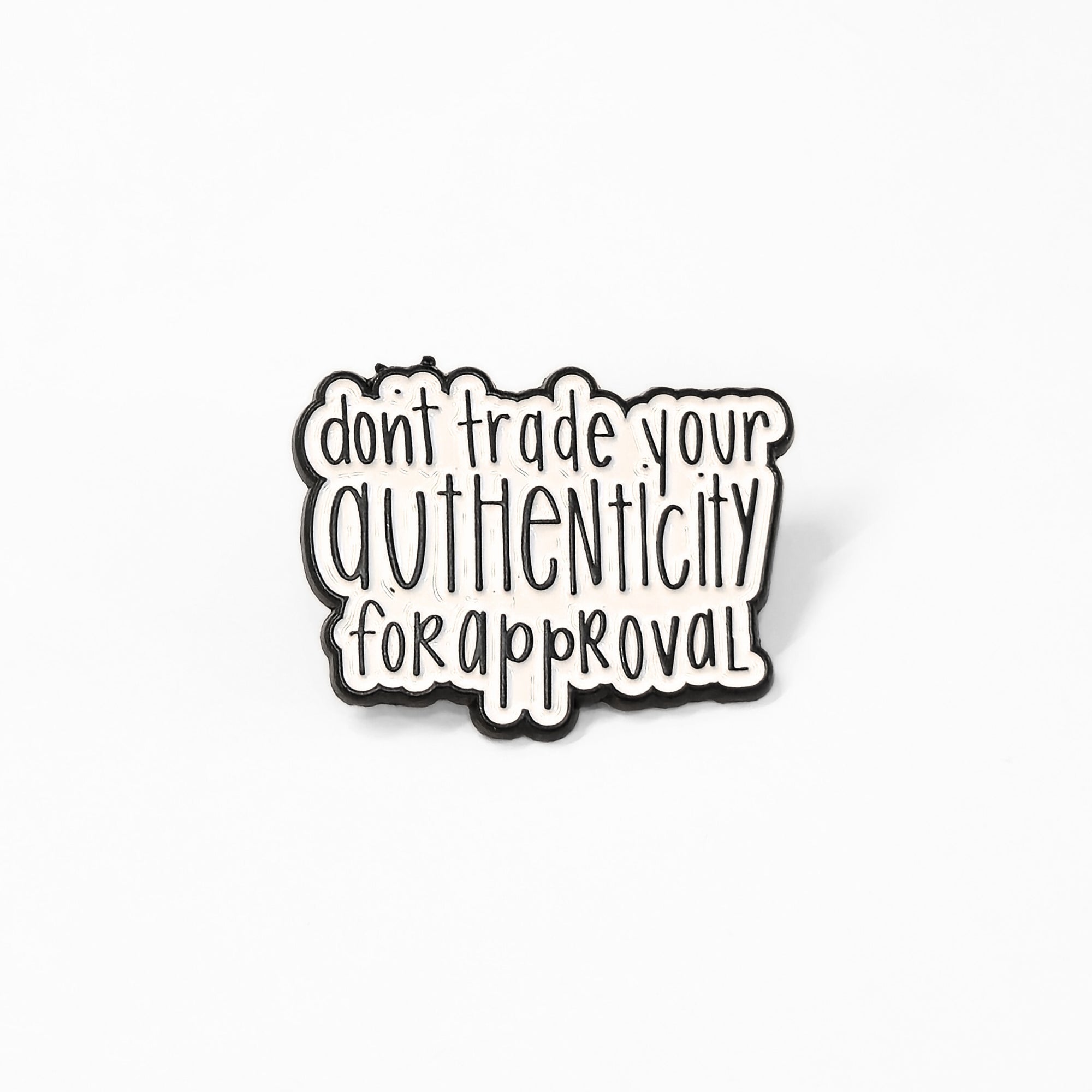 Don't Trade Your Authenticity for Approval | Collectible Pin - NovaSmartLinks