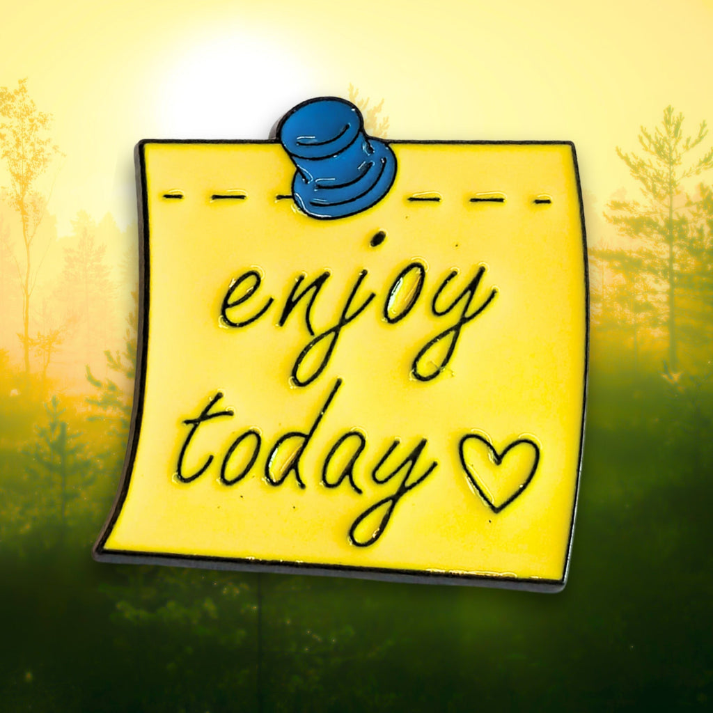Enjoy Today | Collectible Pin - NovaSmartLinks