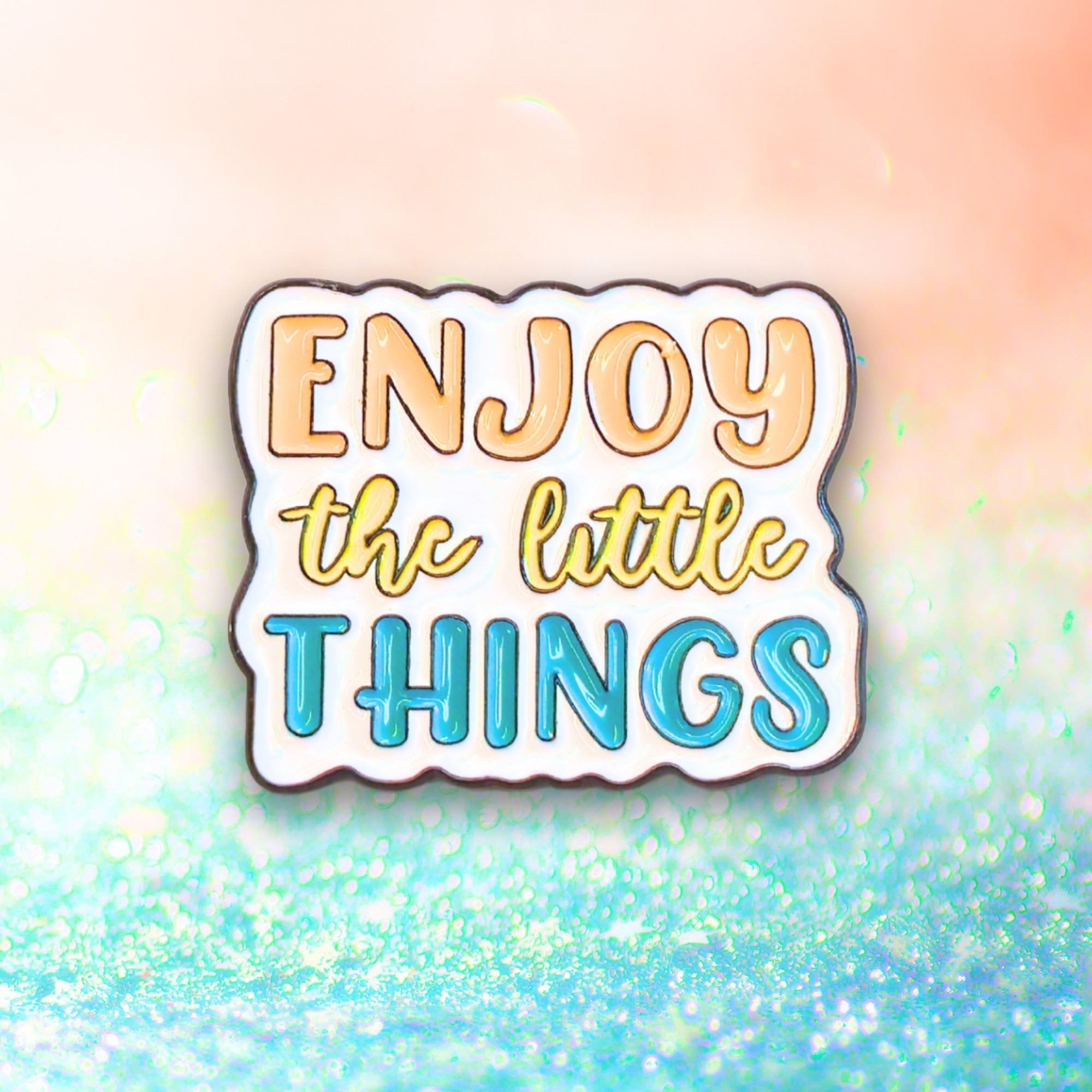 Enjoy the Little Things | Collectible Pin - NovaSmartLinks