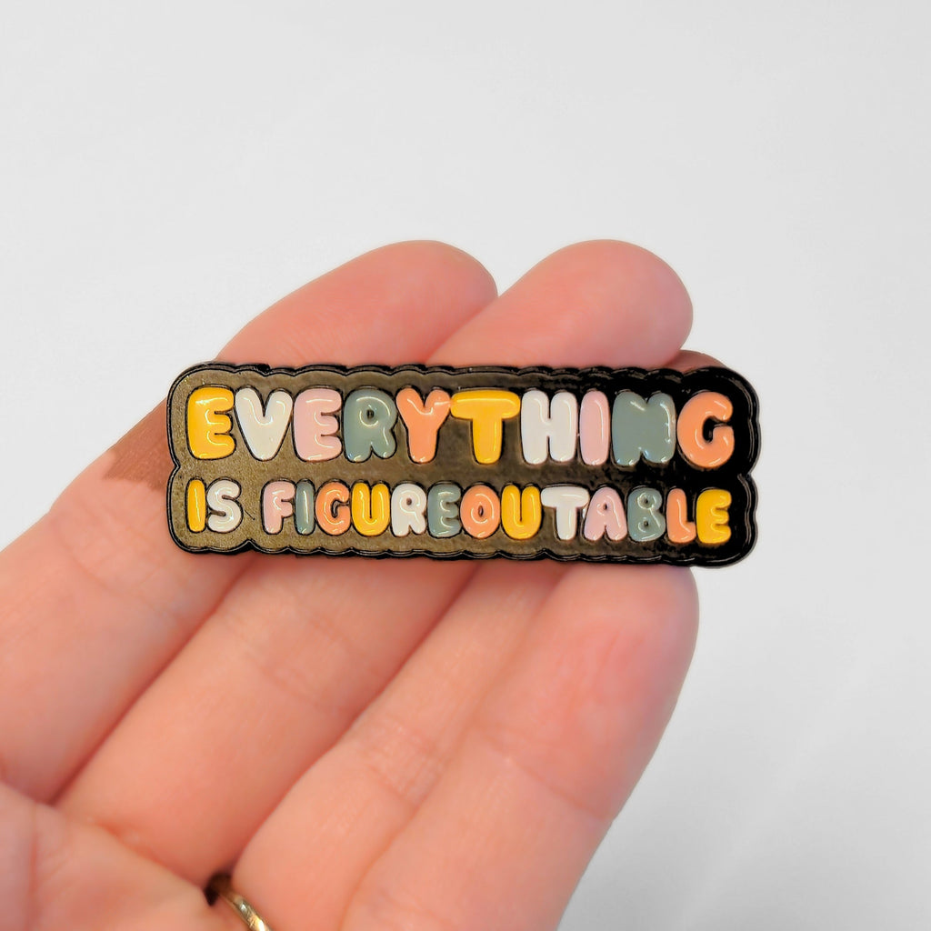 Everything Is Figureoutable | Collectible Pin - NovaSmartLinks