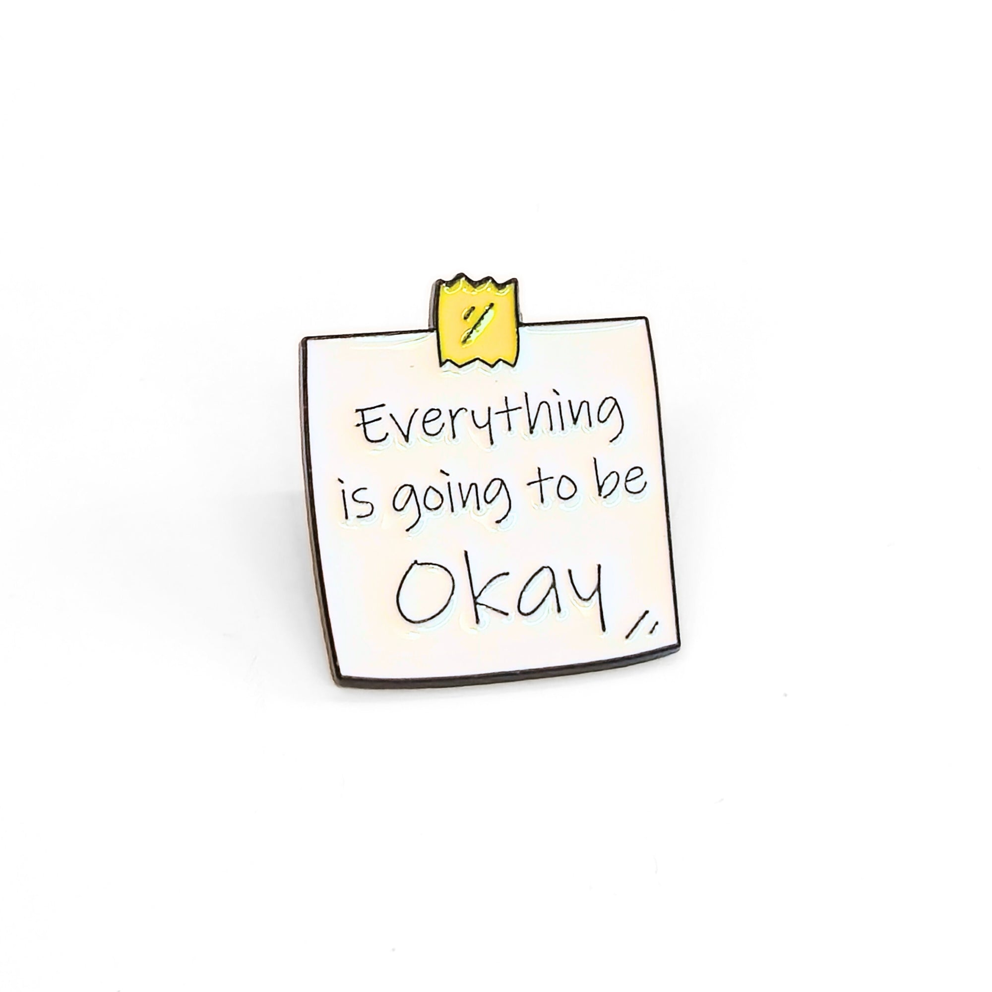 Everything Is Going To Be Okay | Collectible Pin - NovaSmartLinks