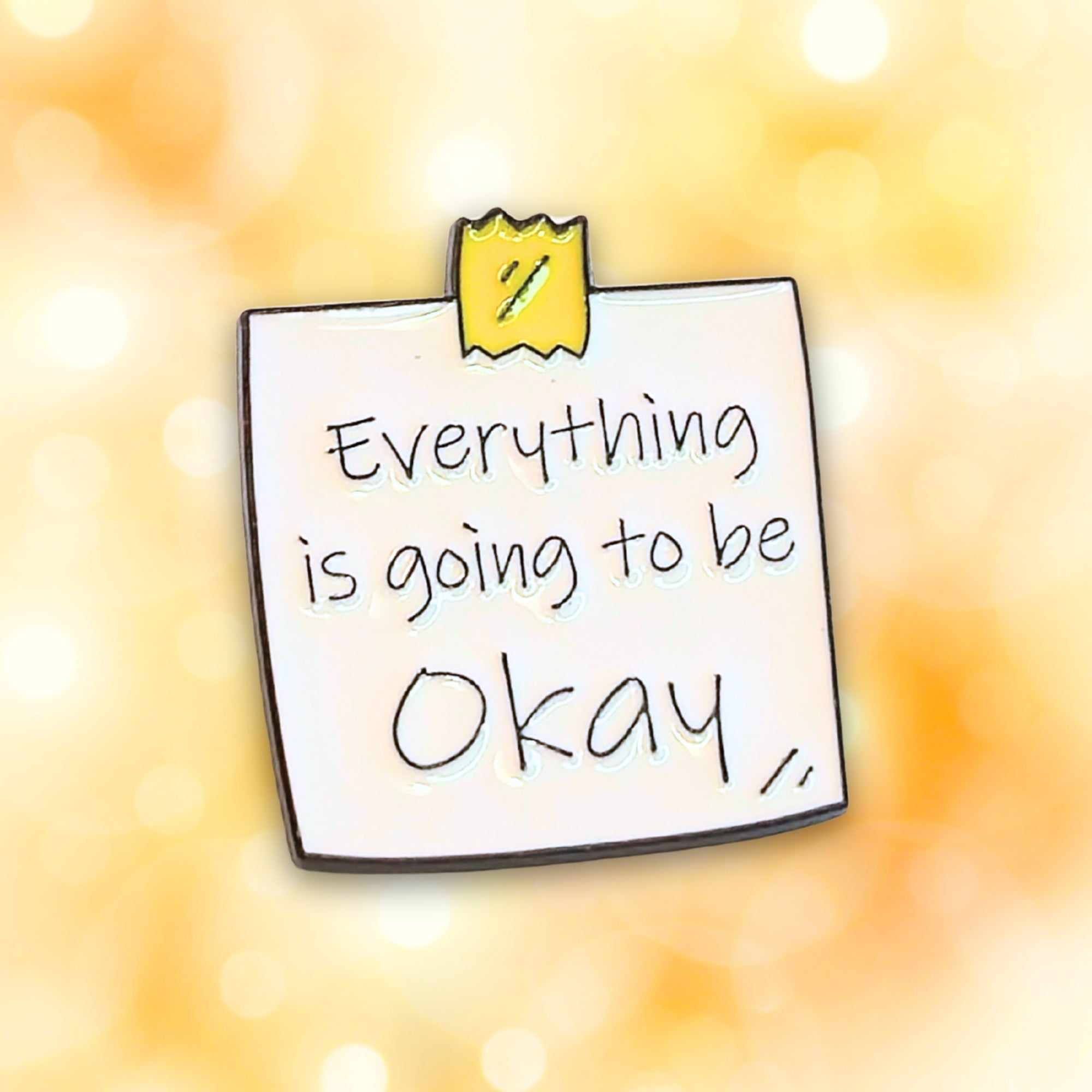Everything Is Going To Be Okay | Collectible Pin - NovaSmartLinks